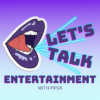 Let’s Talk Entertainment